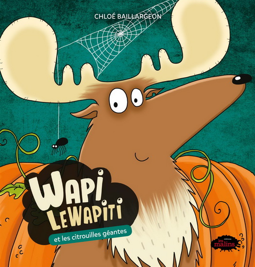 Wapi LeWapiti et les citrouilles géantes Wapi LeWapiti et les citrouilles géantes