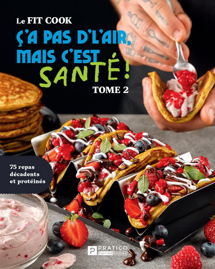 Le Fit Cook. C'a pas d'l'air, mais c'est sant Le Fit Cook. C'a pas d'l'air, mais c'est sant