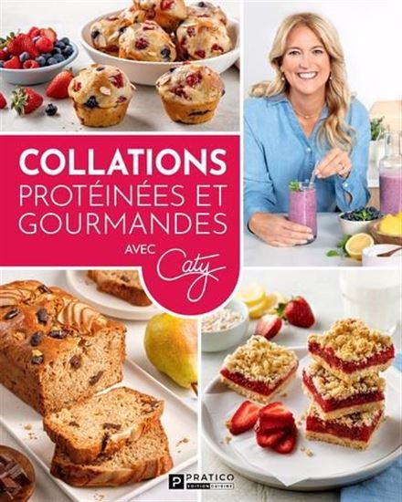 Collations protéinées et gourmandes Collations protéinées et gourmandes