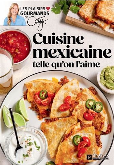 Cuisine mexicaine telle qu'on l'aime Cuisine mexicaine telle qu'on l'aime