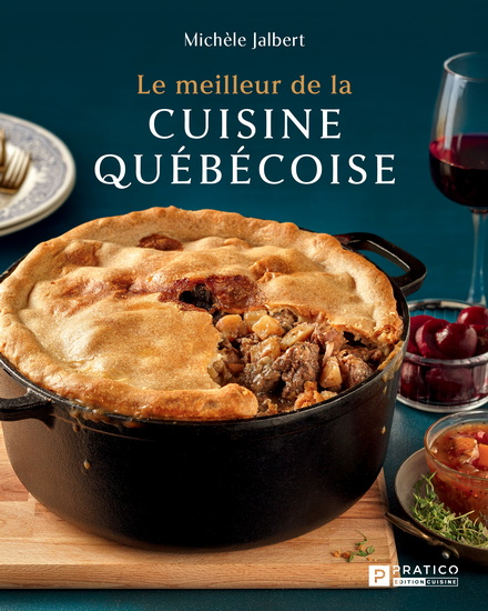 Le meilleur de la cuisine québécoise Le meilleur de la cuisine québécoise