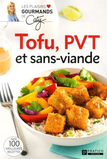 Tofu, PVT et sans viande Tofu, PVT et sans viande