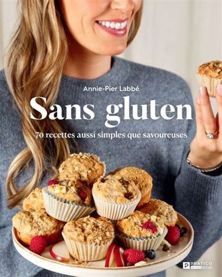 Sans gluten. 70 recettes aussi simples que savoureuses Sans gluten. 70 recettes aussi simples que savoureuses