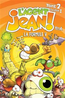 L'agent Jean! Saison 1 t 02 La formule V L'agent Jean! Saison 1 t 02 La formule V