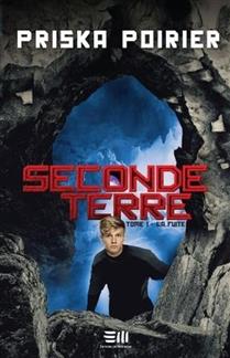 Seconde Terre v 01 La fuite Seconde Terre v 01 La fuite