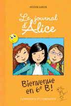 Le journal d'Alice v 06 Bienvenue en 6e B ! Le journal d'Alice v 06 Bienvenue en 6e B !