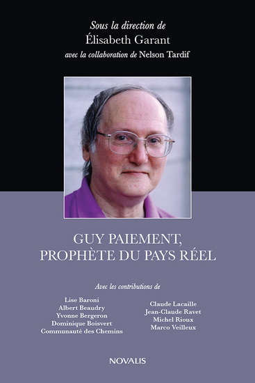 Guy Paiement, prophète du pays réel Guy Paiement, prophète du pays réel