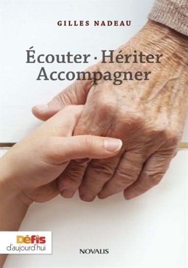 Ecouter, hériter, accompagner. L'expérience spirituelle des Ecouter, hériter, accompagner. L'expérience spirituelle des