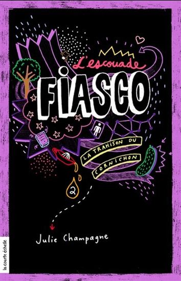 L'escouade fiasco v. 02 La trahison du cornichon L'escouade fiasco v. 02 La trahison du cornichon