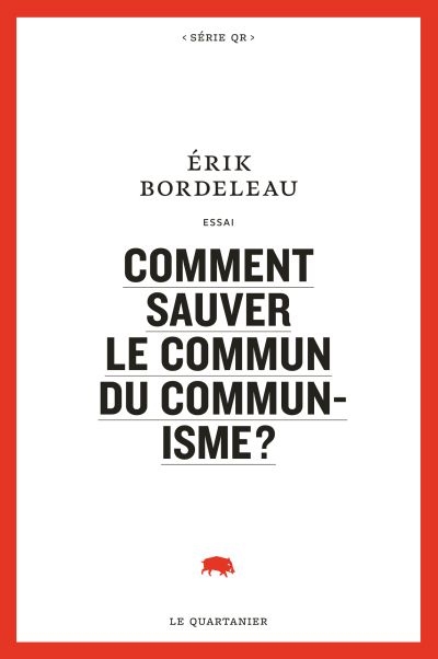 Comment sauver le commun du communisme ? Comment sauver le commun du communisme ?