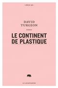 Le continent de plastique Le continent de plastique