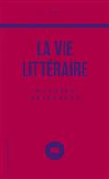 La vie littéraire La vie littéraire