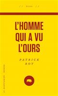L'homme qui a vu l'ours L'homme qui a vu l'ours