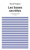 Les bases secrètes Les bases secrètes