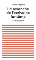 La revanche de l'écrivaine fantôme La revanche de l'écrivaine fantôme