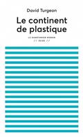 Le continent de plastique Le continent de plastique