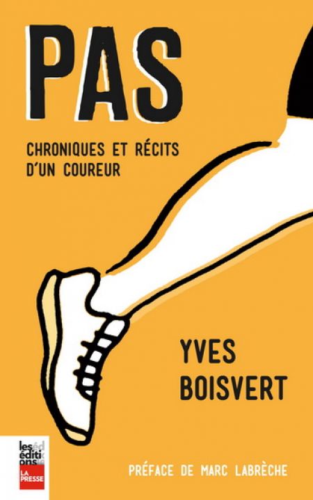 Pas. Chroniques et récits d'un coureur Pas. Chroniques et récits d'un coureur