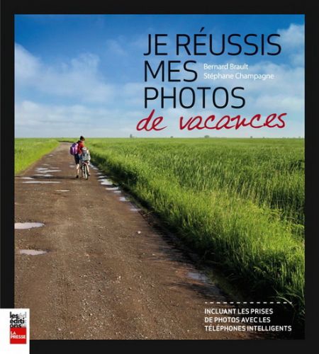Je réussis mes photos de vacances Je réussis mes photos de vacances