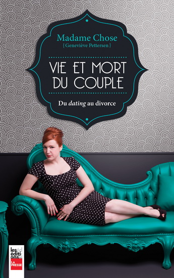 Vie et mort du couple. Du dating au divorce Vie et mort du couple. Du dating au divorce