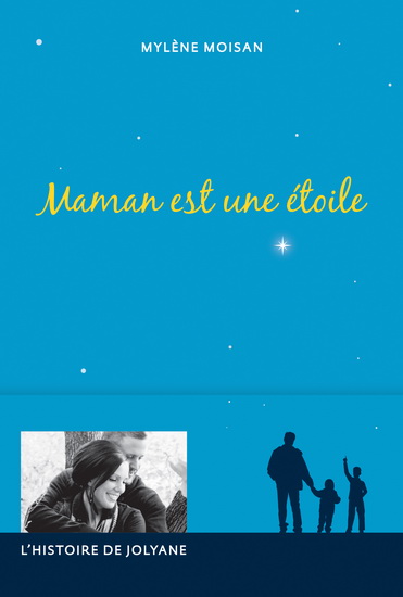 Maman est une étoile: l'histoire de Jolyane Maman est une étoile: l'histoire de Jolyane