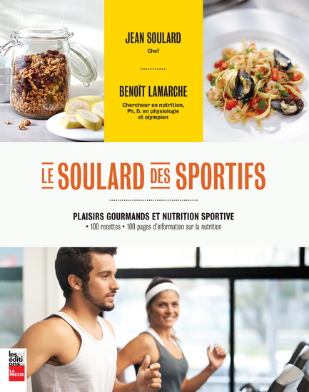 Le Soulard des sportifs: plaisirs gourmands et nutrition sportive Le Soulard des sportifs: plaisirs gourmands et nutrition sportive