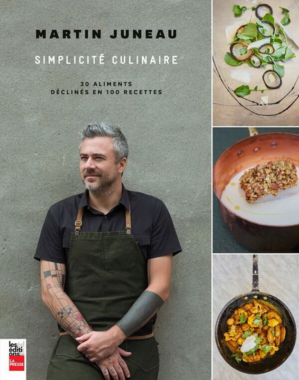 Simplicité culinaire. 30 aliments déclinés en 100 recettes Simplicité culinaire. 30 aliments déclinés en 100 recettes
