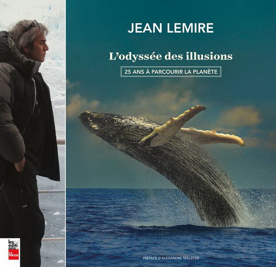 L'Odyssée des illusions : 25 ans à parcourir la planète L'Odyssée des illusions : 25 ans à parcourir la planète