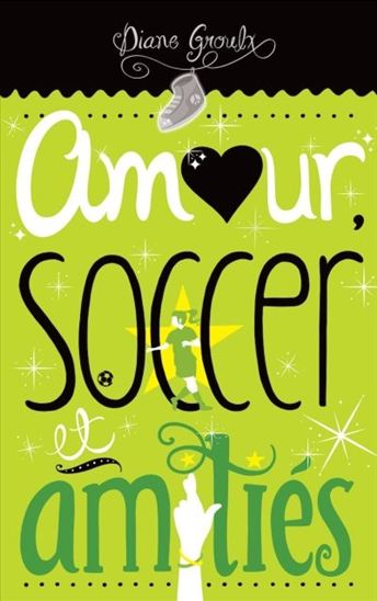 Amour, soccer et amities Amour, soccer et amities