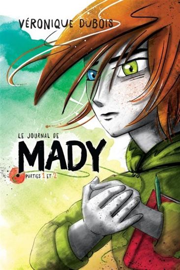 Le journal de Mady, parties 1 et 2 Le journal de Mady, parties 1 et 2