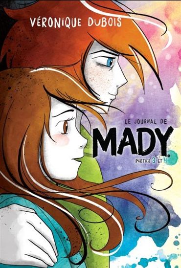 Le journal de Mady parties 3 et 4 Le journal de Mady parties 3 et 4