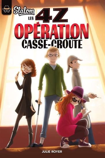 Les 4z : Opération casse-croûte Les 4z : Opération casse-croûte
