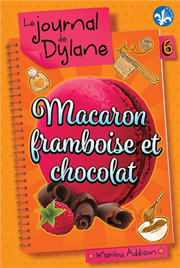 Le journal de Dylane v 06 Macaron framboise et chocolat Le journal de Dylane v 06 Macaron framboise et chocolat