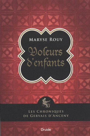 Les chroniques de Gervais D'Anceny v 02 Voleurs d'enfan Les chroniques de Gervais D'Anceny v 02 Voleurs d'enfan