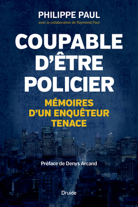 Coupable d'être policier : mémoires d'un enquêteur tena Coupable d'être policier : mémoires d'un enquêteur tena