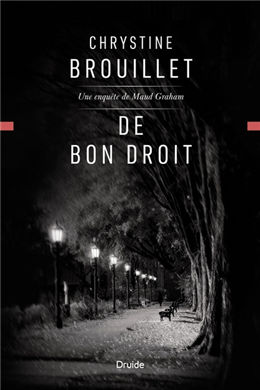 De bon droit. Une enquête de Maud Graham De bon droit. Une enquête de Maud Graham