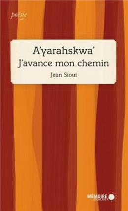 A'yarahskwa' : J'avance mon chemin A'yarahskwa' : J'avance mon chemin