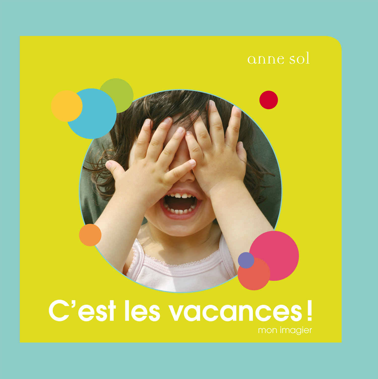 C'est les vacances ! Mon imagier C'est les vacances ! Mon imagier