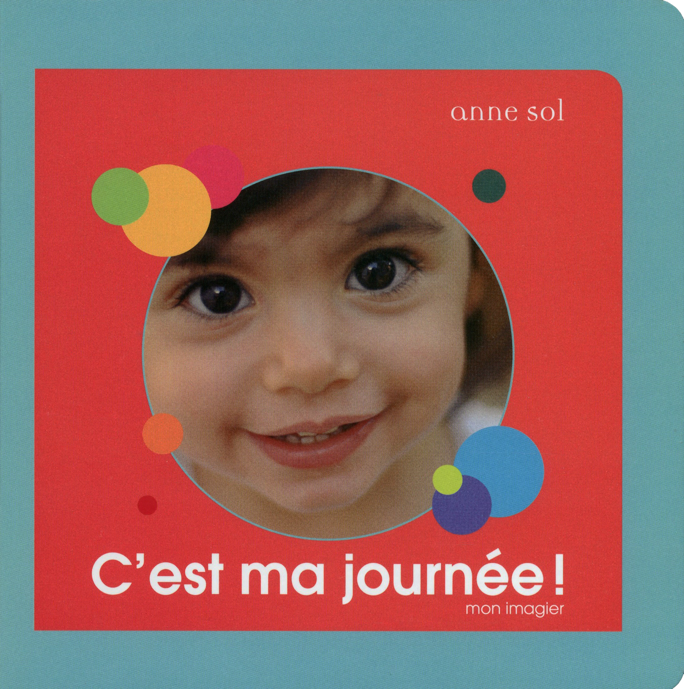 C'est ma journée - mon imagier C'est ma journée - mon imagier