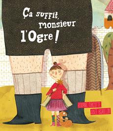 Ca suffit, monsieur l'Ogre ! Ca suffit, monsieur l'Ogre !