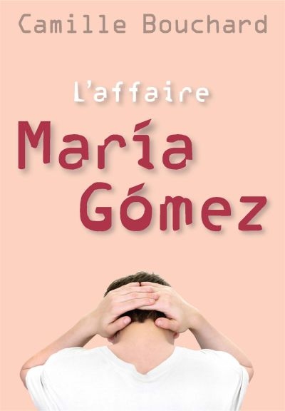 L'affaire Maria Gomez L'affaire Maria Gomez