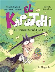 El Kapoutchi v 01 Les bonbons maléfiques El Kapoutchi v 01 Les bonbons maléfiques