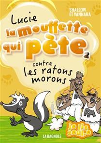 Lucie la mouffette qui pète contre les ratons morons v 02 Lucie la mouffette qui pète contre les ratons morons v 02