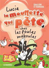 Lucie la mouffette qui pète chez les poules maboules v 03 Lucie la mouffette qui pète chez les poules maboules v 03