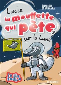 Lucie la mouffette qui pète sur la Lune v 07 Lucie la mouffette qui pète sur la Lune v 07