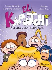 El Kapoutchi v 05 El Kapoutchi à l'école de la méchanceté El Kapoutchi v 05 El Kapoutchi à l'école de la méchanceté