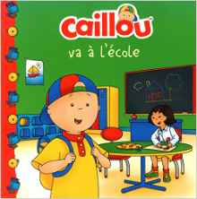 Caillou va à l'école Caillou va à l'école