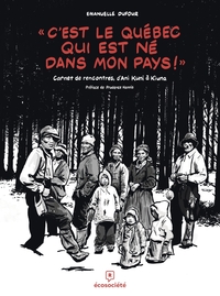 C'est le Québec qui est né dans mon pays ! C'est le Québec qui est né dans mon pays !