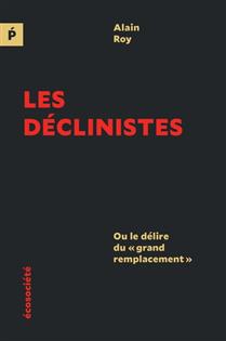 Les déclinistes Les déclinistes