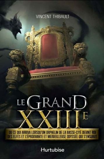 Le grand XXIIIe, ou Ce qui arriva lorsqu'un orphelin de la B Le grand XXIIIe, ou Ce qui arriva lorsqu'un orphelin de la B