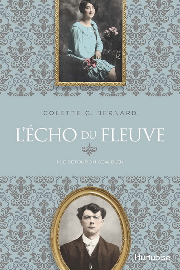 L'écho du fleuve v 01 Le retour du geai bleu L'écho du fleuve v 01 Le retour du geai bleu